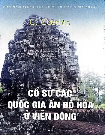 Ảnh bìa của Sách Cổ sử các quốc gia Ấn độ hóa ở Viễn đông