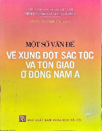 Ảnh bìa của Sách Một số vấn đề về xung đột sắc tộc và tôn giáo ở Đông Nam Á