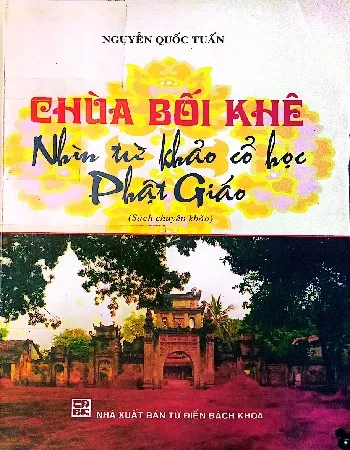 Ảnh bìa của Sách Chùa Bối Khê nhìn từ khảo cổ học Phật giáo
