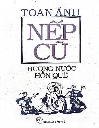 Ảnh bìa của Sách Nếp cũ, hương nước hồn quê