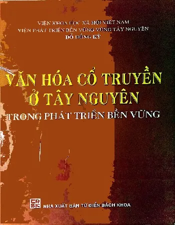 Ảnh bìa của Sách Văn hóa cổ truyền ở Tây Nguyên trong phát triển bền vững