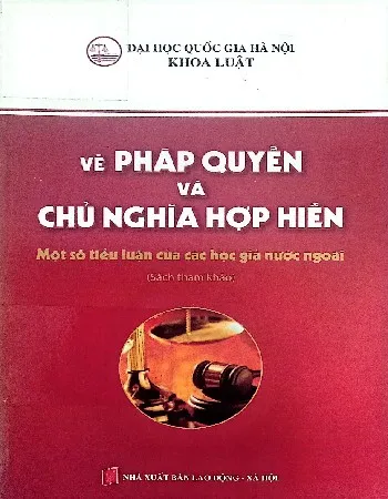 Ảnh bìa của Sách Về pháp quyền và chủ nghĩa hợp hiến một số tiểu luận của các học giả nước ngoài