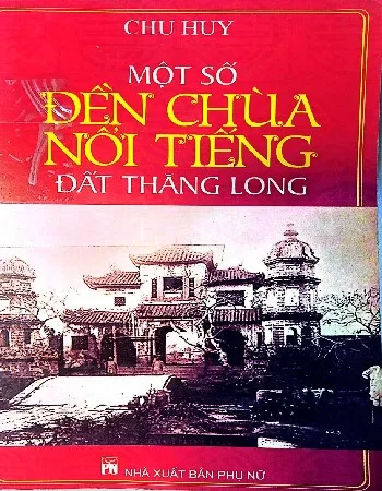 Ảnh bìa của Sách Một số đền chùa nổi tiếng đất Thăng Long