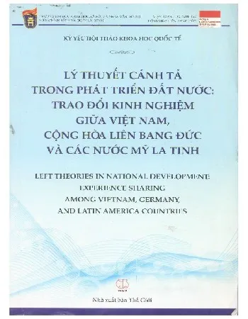 Ảnh bìa của Sách Lý thuyết cánh tả trong phát triển đất nước - trao đổi kinh nghiệm giữa Việt Nam, Cộng hòa Liên Bang Đức và các nước Mỹ La tinh