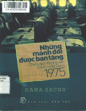 Ảnh bìa của Sách Những mảnh đời được ban tặng, chiến dịch không vận trẻ em năm 1975