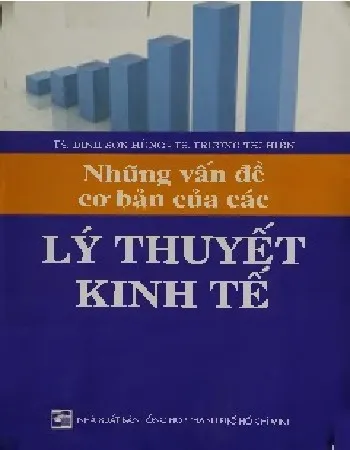 Ảnh bìa của Sách Những vấn đề cơ bản của các lý thuyết kinh tế