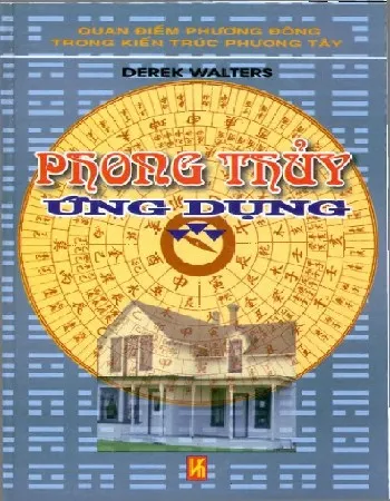 Ảnh bìa của Sách Phong thủy ứng dụng, quan điểm phương đông trong kiến trúc phương tây