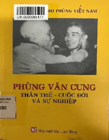 Ảnh bìa của Sách Phùng Văn Cung thân thế, cuộc đời và sự nghiệp