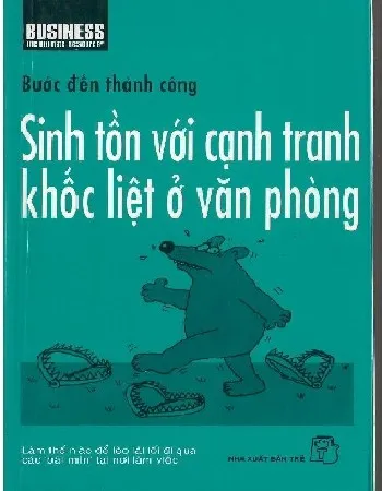 Ảnh bìa của Sách Sinh tồn với cạnh tranh khốc liệt ở văn phòng