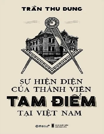 Ảnh bìa của Sách Sự hiện diện của thành viên Tam Điểm tại Việt Nam