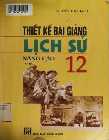 Ảnh bìa của Sách Thiết kế bài giảng lịch sử nâng cao 12 tập 2