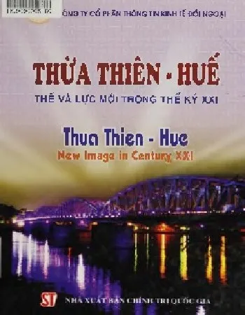 Ảnh bìa của Sách Thừa Thiên Huế, thế và lực mới trong thế kỷ XXI