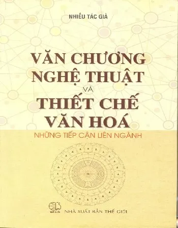 Ảnh bìa của Sách Văn chương nghệ thuật và thiết chế văn hóa