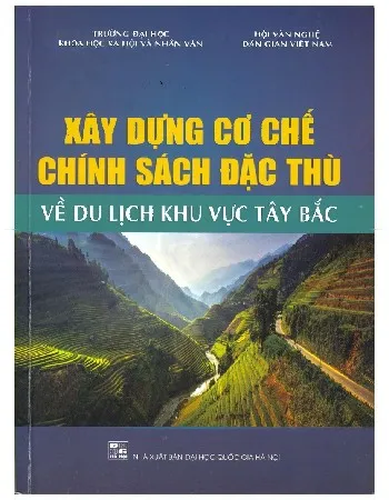Ảnh bìa của Sách Xây dựng cơ chế, chính sách đặc thù về du lịch khu vực Tây Bắc