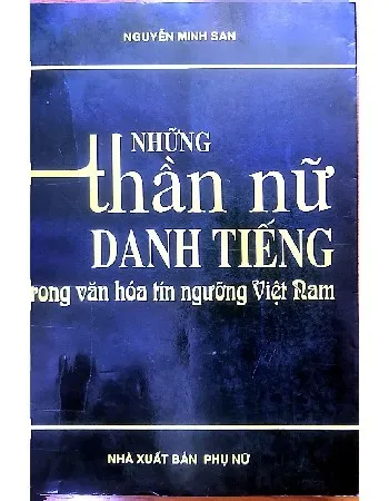 Ảnh bìa của Sách Những thần nữ danh tiếng trong văn hóa tín ngưỡng Việt Nam
