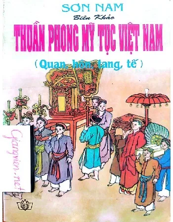 Ảnh bìa của Sách Thuần phong mỹ tục Việt Nam (quan, hôn, tang, tế)