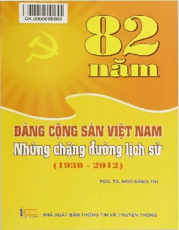 Ảnh bìa của Sách 82 Năm Đảng cộng sản Việt Nam những chặng đường lịch sử (1930 - 2012)