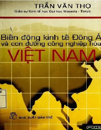 Ảnh bìa của Sách Biến động kinh tế Đông Á và con đường công nghiệp hóa Việt Nam
