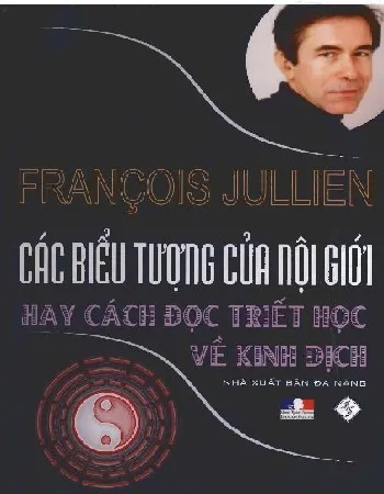 Ảnh bìa của Sách Các biểu tượng của nội giới hay cách đọc triết học về kinh dịch