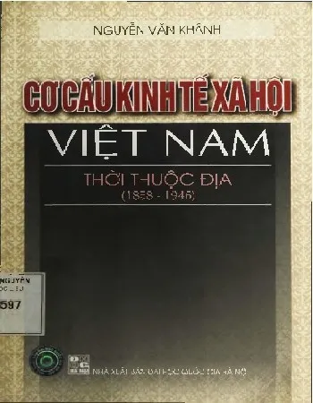 Ảnh bìa của Sách Cơ cấu kinh tế Việt Nam thời thuộc địa năm 1958 - 1945