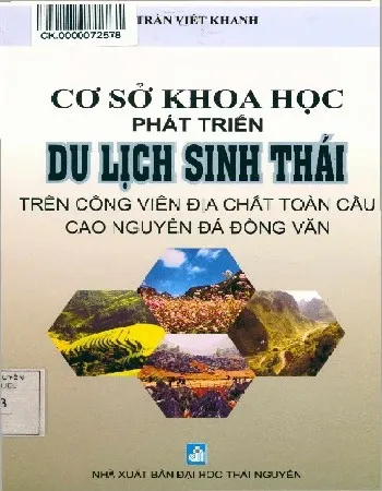 Ảnh bìa của Sách Cơ sở khoa học phát triển du lịch sinh thái trên công viên địa chất toàn cầu cao nguyên đá Đồng Văn