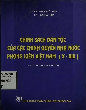 Ảnh bìa của Sách Chính sách dân tộc của các chính quyền nhà nước phong kiến Việt Nam từ thế kỷ X đến thế kỷ XIX
