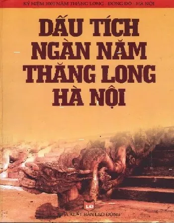 Ảnh bìa của Sách Dấu tích ngàn năm Thăng Long Hà Nội