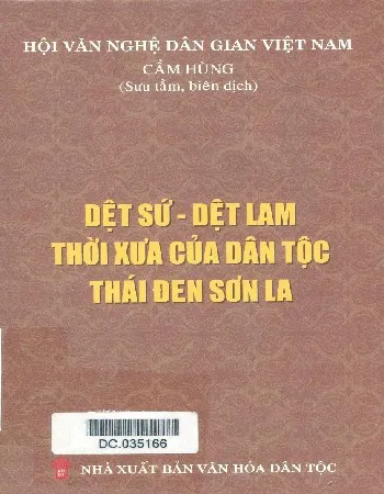 Ảnh bìa của Sách Dệt sứ - Dệt lam thời xưa của dân tộc Thái đen Sơn La
