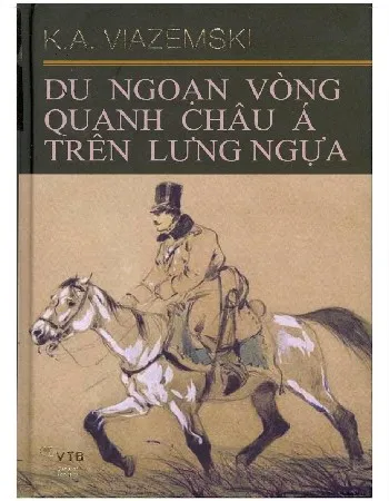 Ảnh bìa của Sách Du ngoạn vòng quanh châu Á trên lưng ngựa. Nhật ký Việt Nam năm 1892