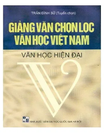 Ảnh bìa của Sách Giảng văn chọn lọc văn học Việt Nam, văn học hiện đại