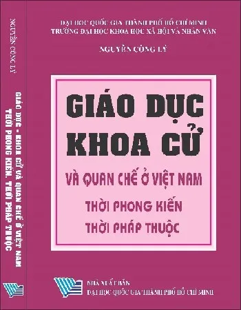 Ảnh bìa của Sách Giáo dục khoa cử, quan chế ở Việt Nam thời kỳ phong kiến Pháp thuộc