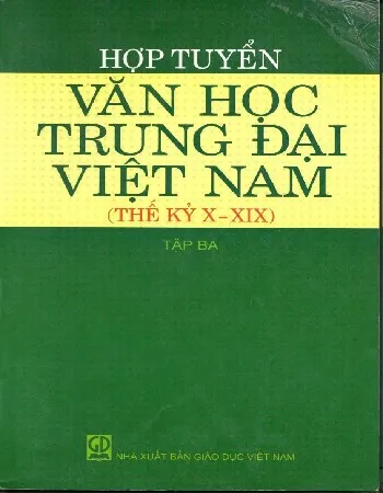 Ảnh bìa của Sách Hợp Tuyển Văn Học Trung Đại Việt Nam (Thế Kỷ X-XIX) - Tập 3
