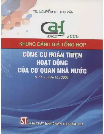 Ảnh bìa của Sách Khung đánh giá tổng hợp, công cụ hoàn thiện đánh giá hoạt động của các cơ quan nhà nước