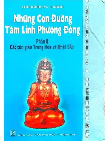 Ảnh bìa của Những con đường tâm linh phương đông, các tôn giáo Trung Hoa, Nhật Bản, phần II,
