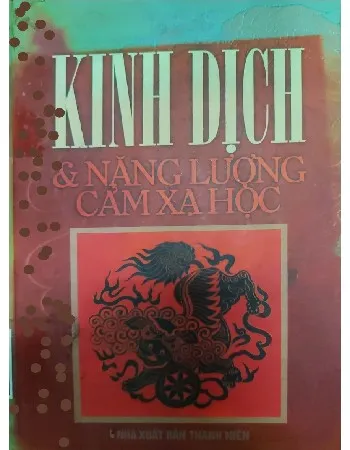 Ảnh bìa của Kinh dịch và năng lượng cảm xạ học