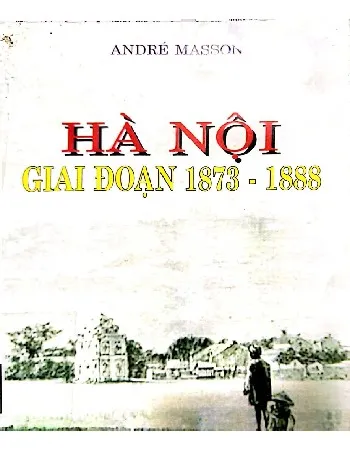 Ảnh bìa của Hà Nội giai đoạn 1873 - 1888
