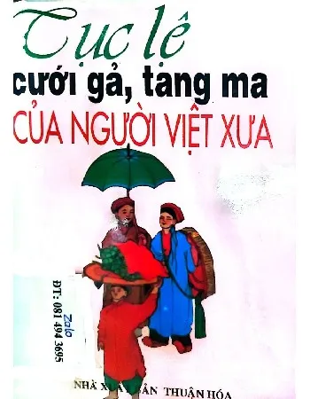 Ảnh bìa của Tục lệ cưới gả, tang ma của người Việt xưa