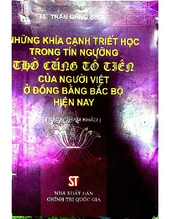 Ảnh bìa của Những khía cạnh triết học trong tín ngưỡng thờ cúng tổ tiên của người Việt ở đồng bằng bắc bộ hiện nay