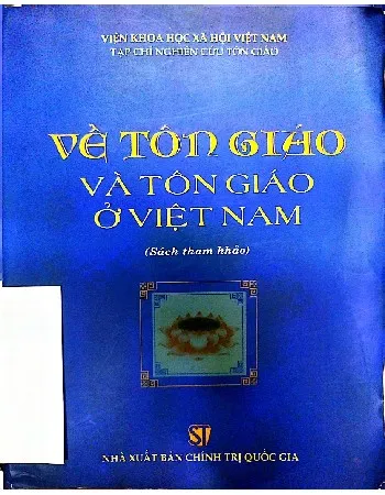 Ảnh bìa của Về tôn giáo và tôn giáo ở Việt Nam