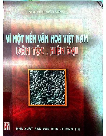Ảnh bìa của Vì một nền văn hóa Việt Nam dân tộc hiện đại