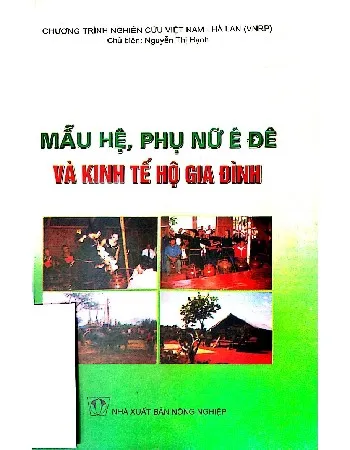 Ảnh bìa của Mẫu hệ, phụ nữ Ê Đê và kinh tế hộ gia đình