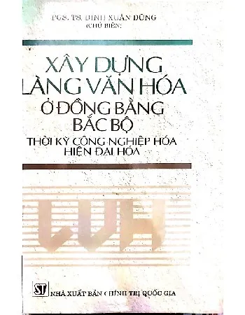Ảnh bìa của Xây dựng làng văn hóa Bắc bộ thời kỳ công nghiệp hóa hiện đại hóa