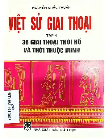 Ảnh bìa của Việt sử giai thoại, 36 giai thoại thời Hồ và thờ thuộc Minh