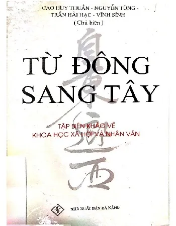 Ảnh bìa của Từ đông sang tây tập biên khảo về xã hội nhân văn