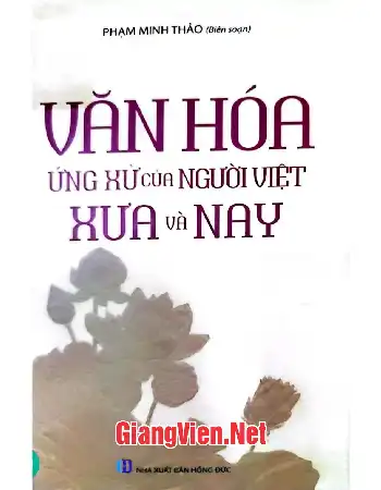 Ảnh bìa của Văn hóa ứng xử của người Việt xưa và nay
