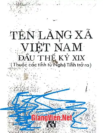 Ảnh bìa của Tên làng xã Việt Nam đầu thế kỷ 19, Thuộc các tỉnh từ Nghệ Tĩnh trở ra