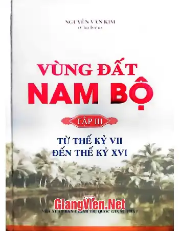 Ảnh bìa của Vùng đất Nam Bộ, Tập III: Từ thế kỷ VII đến thế kỷ XVI