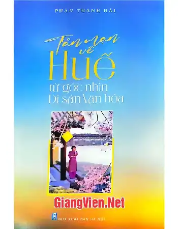 Ảnh bìa của Tản mạn về Huế từ góc nhìn di sản văn hóa