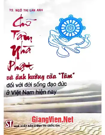 Ảnh bìa của Chữ Tâm nhà Phật và ảnh hưởng của Tâm đối với đời sống đạo đức ở Việt Nam hiện nay
