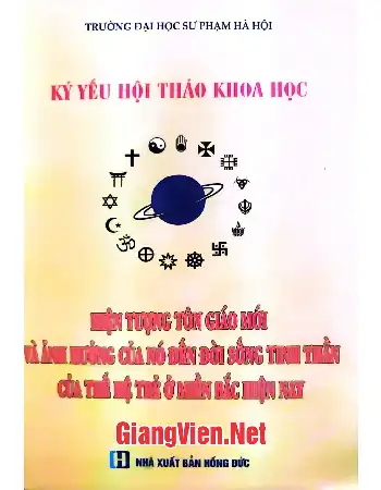 Ảnh bìa của Hiện tượng Tôn giáo mới và ảnh hưởng của nó đến đời sống tinh thần của thế hệ trẻ ở miền Bắc hiện nay